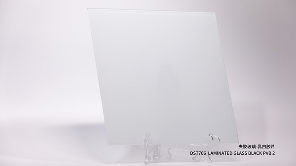 夾膠玻璃-乳白膠片DST706  LAMINATED GLASS BLACK PVB